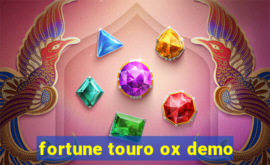 fortune touro ox demo